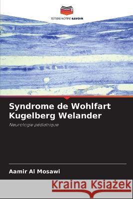 Syndrome de Wohlfart Kugelberg Welander Aamir A 9786205697665 Editions Notre Savoir