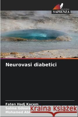 Neurovasi diabetici Faten Had Salma Gdoura Mohamed Abid 9786205698372 Edizioni Sapienza