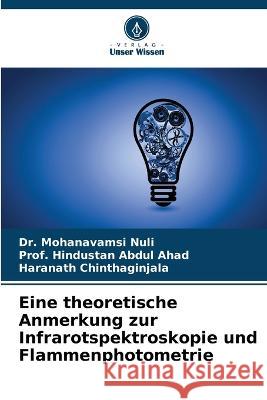 Eine theoretische Anmerkung zur Infrarotspektroskopie und Flammenphotometrie Mohanavamsi Nuli Prof Hindustan Abdu Haranath Chinthaginjala 9786205699058