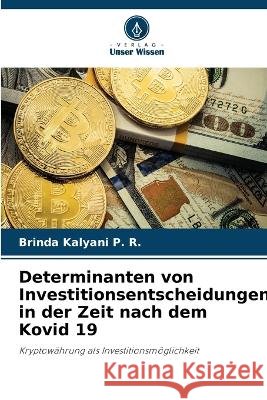 Determinanten von Investitionsentscheidungen in der Zeit nach dem Kovid 19 Brinda Kalyan 9786205699799 Verlag Unser Wissen