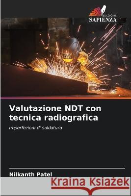 Valutazione NDT con tecnica radiografica Nilkanth Patel 9786205702499