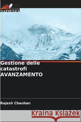 Gestione delle catastrofi AVANZAMENTO Rajesh Chauhan 9786205702673