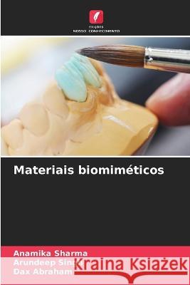 Materiais biomim?ticos Anamika Sharma Arundeep Singh Dax Abraham 9786205704103 Edicoes Nosso Conhecimento