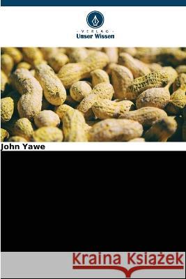 Auswirkungen der Trocknungsfl?chen f?r Erdn?sse in Sambia John Yawe 9786205710975 Verlag Unser Wissen