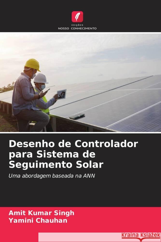 Desenho de Controlador para Sistema de Seguimento Solar Amit Kumar Singh Yamini Chauhan 9786205712450 Edicoes Nosso Conhecimento