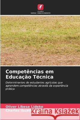 Compet?ncias em Educa??o T?cnica Oliver Libese Lideke Charles Ibuathu Njati 9786205712627