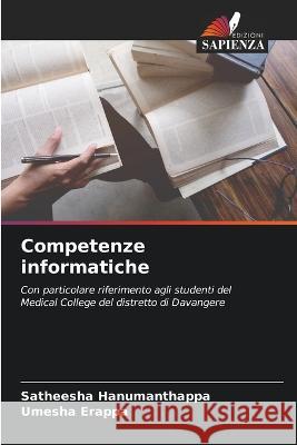 Competenze informatiche Satheesha Hanumanthappa Umesha Erappa 9786205714249 Edizioni Sapienza