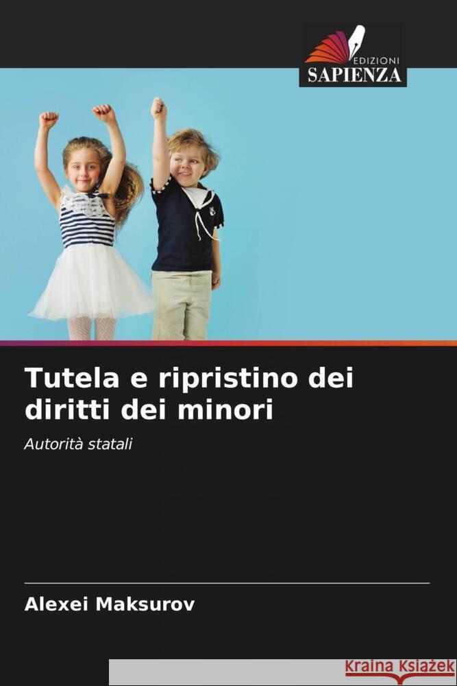 Tutela e ripristino dei diritti dei minori Alexei Maksurov 9786205715277