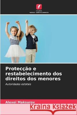 Protec??o e restabelecimento dos direitos dos menores Alexei Maksurov 9786205715284