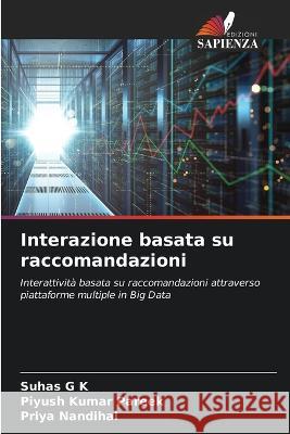 Interazione basata su raccomandazioni Suhas G Piyush Kuma Priya Nandihal 9786205718063 Edizioni Sapienza