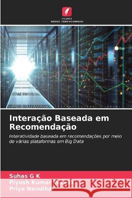 Intera??o Baseada em Recomenda??o Suhas G Piyush Kuma Priya Nandihal 9786205718070 Edicoes Nosso Conhecimento