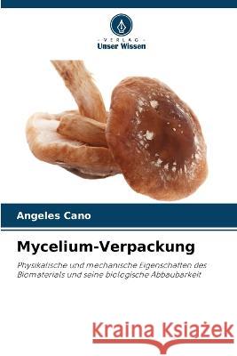 Mycelium-Verpackung Angeles Cano 9786205718216