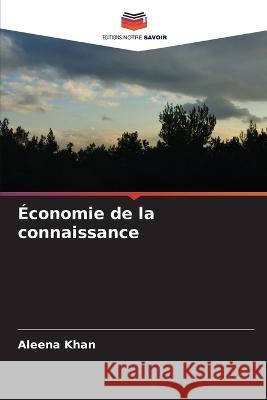 ?conomie de la connaissance Aleena Khan 9786205719879