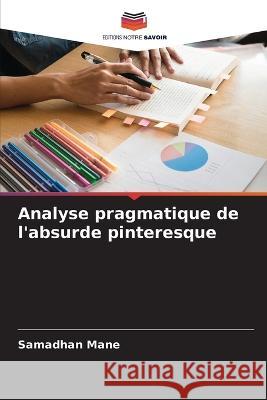 Analyse pragmatique de l\'absurde pinteresque Samadhan Mane 9786205720141