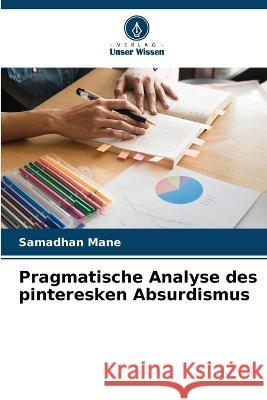 Pragmatische Analyse des pinteresken Absurdismus Samadhan Mane 9786205720158