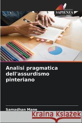 Analisi pragmatica dell\'assurdismo pinteriano Samadhan Mane 9786205720172