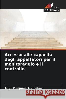 Accesso alle capacit? degli appaltatori per il monitoraggio e il controllo Aliyu Danjuma Abubakar 9786205721155