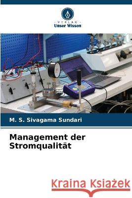 Management der Stromqualit?t M. S. Sivagam 9786205726853 Verlag Unser Wissen