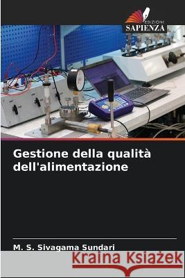 Gestione della qualit? dell\'alimentazione M. S. Sivagam 9786205726884 Edizioni Sapienza