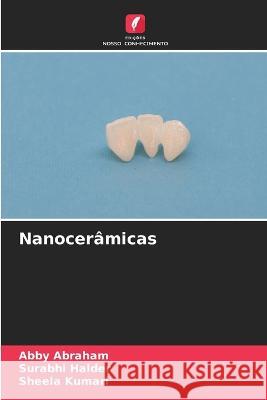 Nanoceramicas Abby Abraham Surabhi Halder Sheela Kumari 9786205727119 Edicoes Nosso Conhecimento