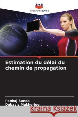 Estimation du d?lai du chemin de propagation Pankaj Sanda Debasis Mukherjee 9786205729090