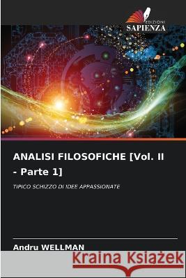 ANALISI FILOSOFICHE [Vol. II - Parte 1] Andru Wellman 9786205729120