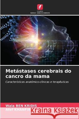 Met?stases cerebrais do cancro da mama Wala Be Afef Khanfir 9786205731642