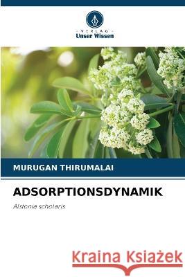 Adsorptionsdynamik Murugan Thirumalai 9786205732724