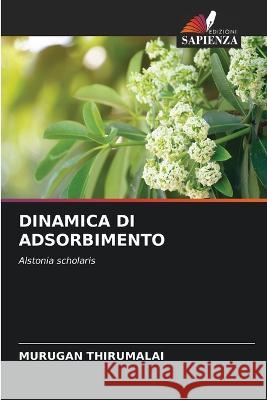 Dinamica Di Adsorbimento Murugan Thirumalai 9786205732786 Edizioni Sapienza