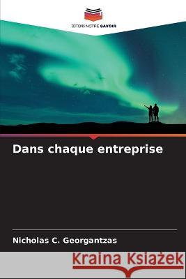 Dans chaque entreprise Nicholas C. Georgantzas 9786205735015 Editions Notre Savoir