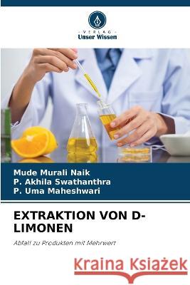 Extraktion Von D-Limonen Mude Mural P. Akhil P. Um 9786205735756 Verlag Unser Wissen