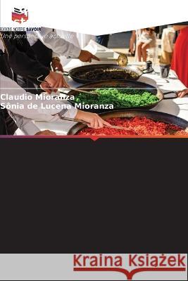 La qualit? des services de restauration Claudio Mioranza S?nia de Lucena Mioranza 9786205737590 Editions Notre Savoir