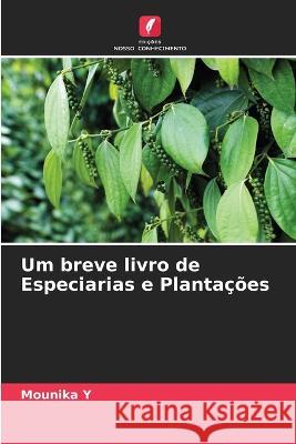 Um breve livro de Especiarias e Planta??es Mounika Y 9786205737958