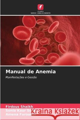 Manual de Anemia Firdous Shaikh Sonia Kaur Sodhi Amena Farooqui 9786205738054