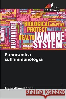 Panoramica sull\'immunologia Alyaa Ahme 9786205738429 Edizioni Sapienza