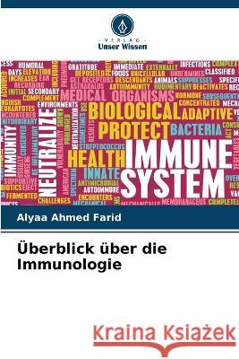 ?berblick ?ber die Immunologie Alyaa Ahme 9786205738498 Verlag Unser Wissen