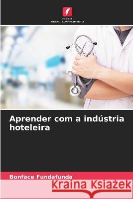 Aprender com a ind?stria hoteleira Bonface Fundafunda 9786205740958