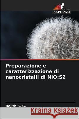 Preparazione e caratterizzazione di nanocristalli di NiO: S2 Rejith S 9786205741764