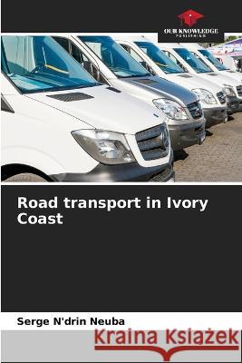 Road transport in Ivory Coast Serge N'Dri 9786205742204