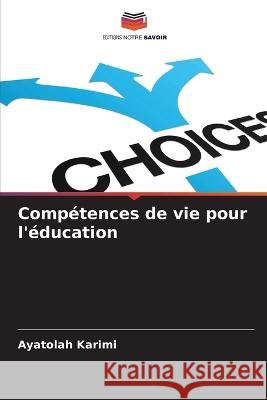 Comp?tences de vie pour l\'?ducation Ayatolah Karimi 9786205742518