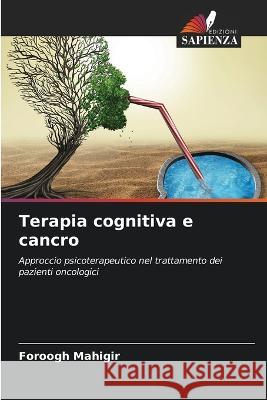 Terapia cognitiva e cancro Foroogh Mahigir 9786205743447