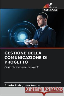 Gestione Della Comunicazione Di Progetto Amolo Elvi 9786205743621