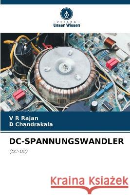 DC-Spannungswandler V. R. Rajan D. Chandrakala 9786205747070 Verlag Unser Wissen