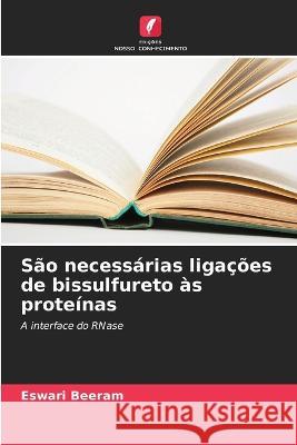 S?o necess?rias liga??es de bissulfureto ?s prote?nas Eswari Beeram 9786205747506