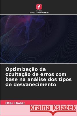 Optimiza??o da oculta??o de erros com base na an?lise dos tipos de desvanecimento Ofer Hadar 9786205751473 Edicoes Nosso Conhecimento