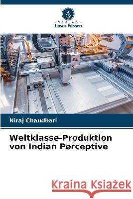 Weltklasse-Produktion von Indian Perceptive Niraj Chaudhari 9786205752180