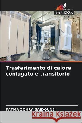 Trasferimento di calore coniugato e transitorio Fatma Zohra Saidoune   9786205753330 Edizioni Sapienza