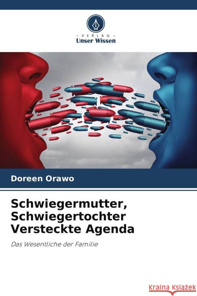 Schwiegermutter, Schwiegertochter Versteckte Agenda Orawo, Doreen 9786205753583