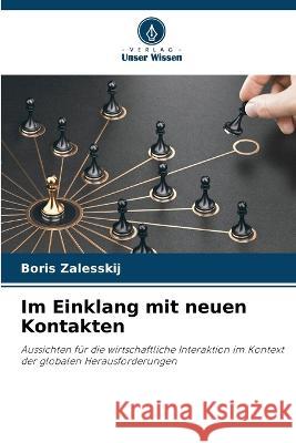 Im Einklang mit neuen Kontakten Boris Zalesskij 9786205754474 Verlag Unser Wissen