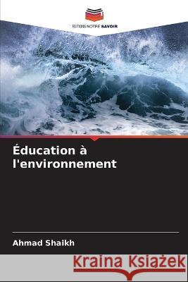 ?ducation ? l\'environnement Ahmad Shaikh 9786205755075